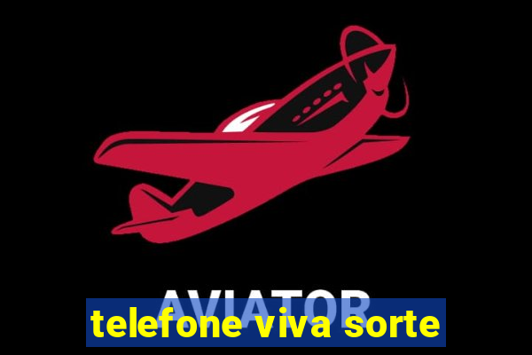 telefone viva sorte